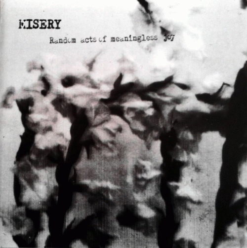 Misery (FRA-1) : Random Acts of Meaningless Joy